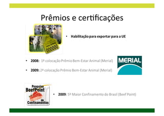 Prêmios	
  e	
  cerDﬁcações	
  
 