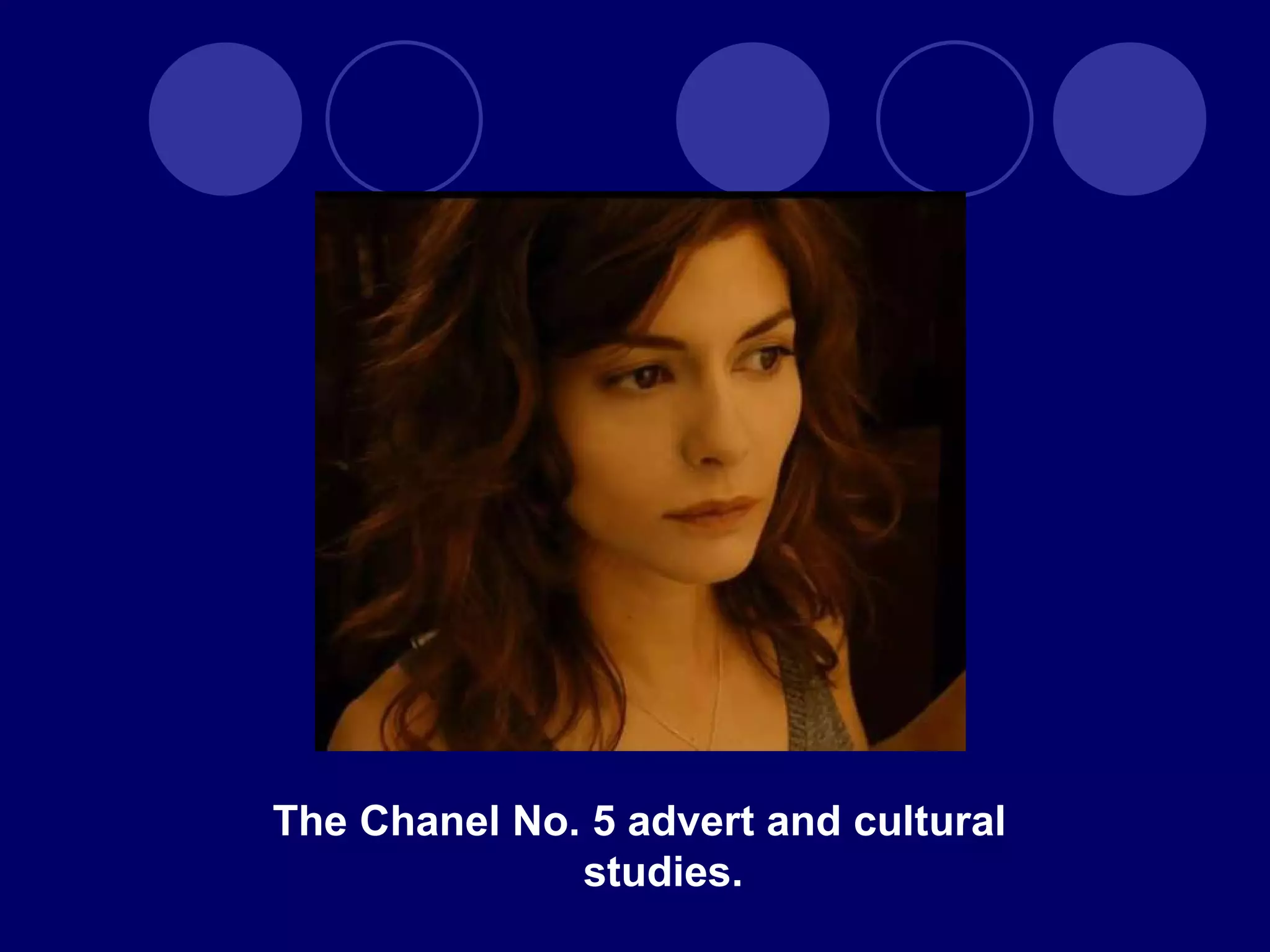 The Chanel No. 5 advert and cultural studies. 
