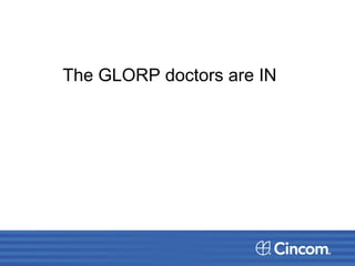 The GLORP doctors are IN
 