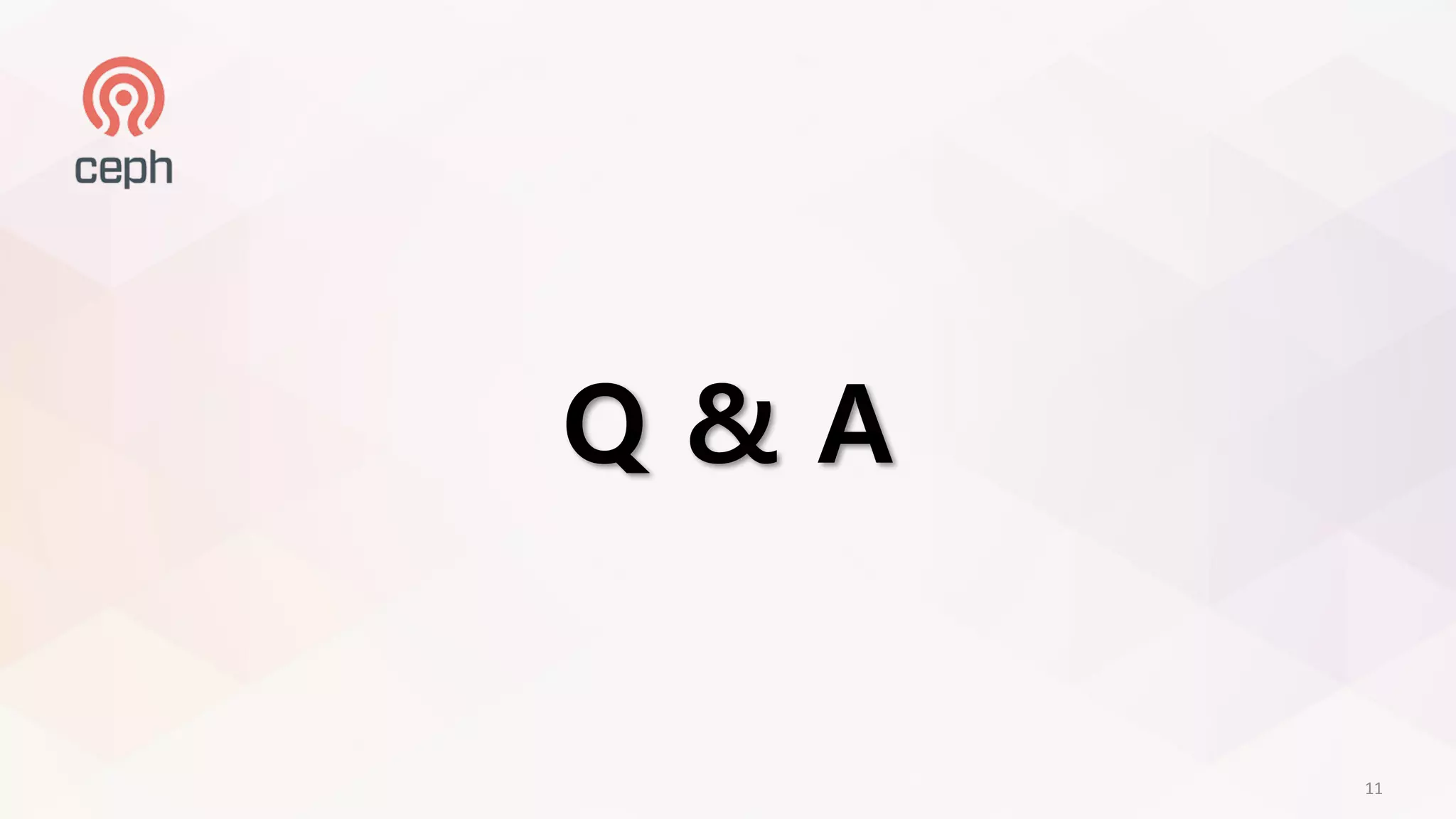 Q & A
11
 