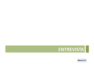 ENTREVISTA	
  
 