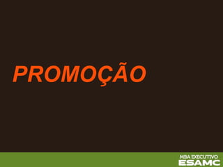 PROMOÇÃO
 