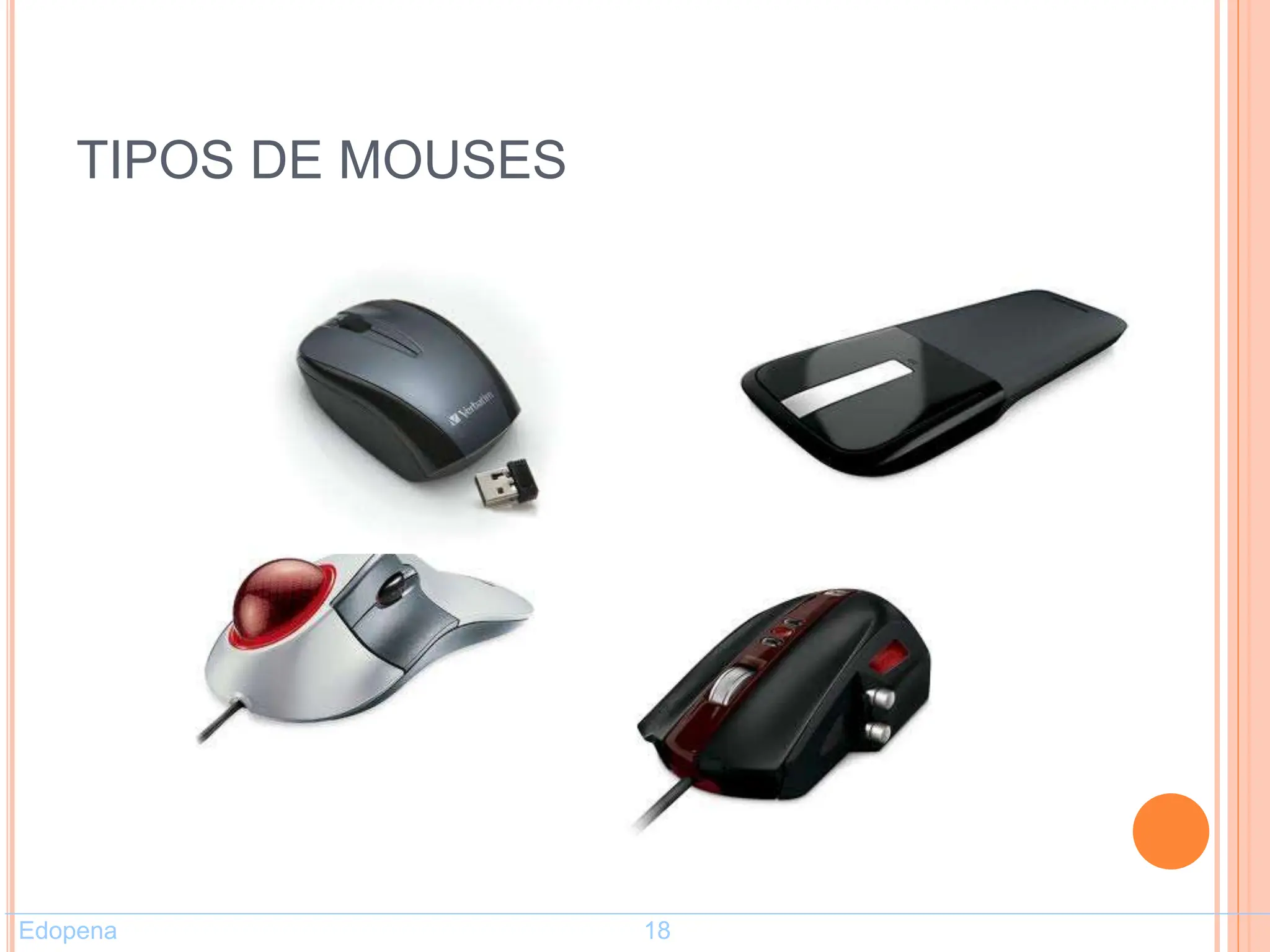 TIPOS DE MOUSES
Edopena 18
 