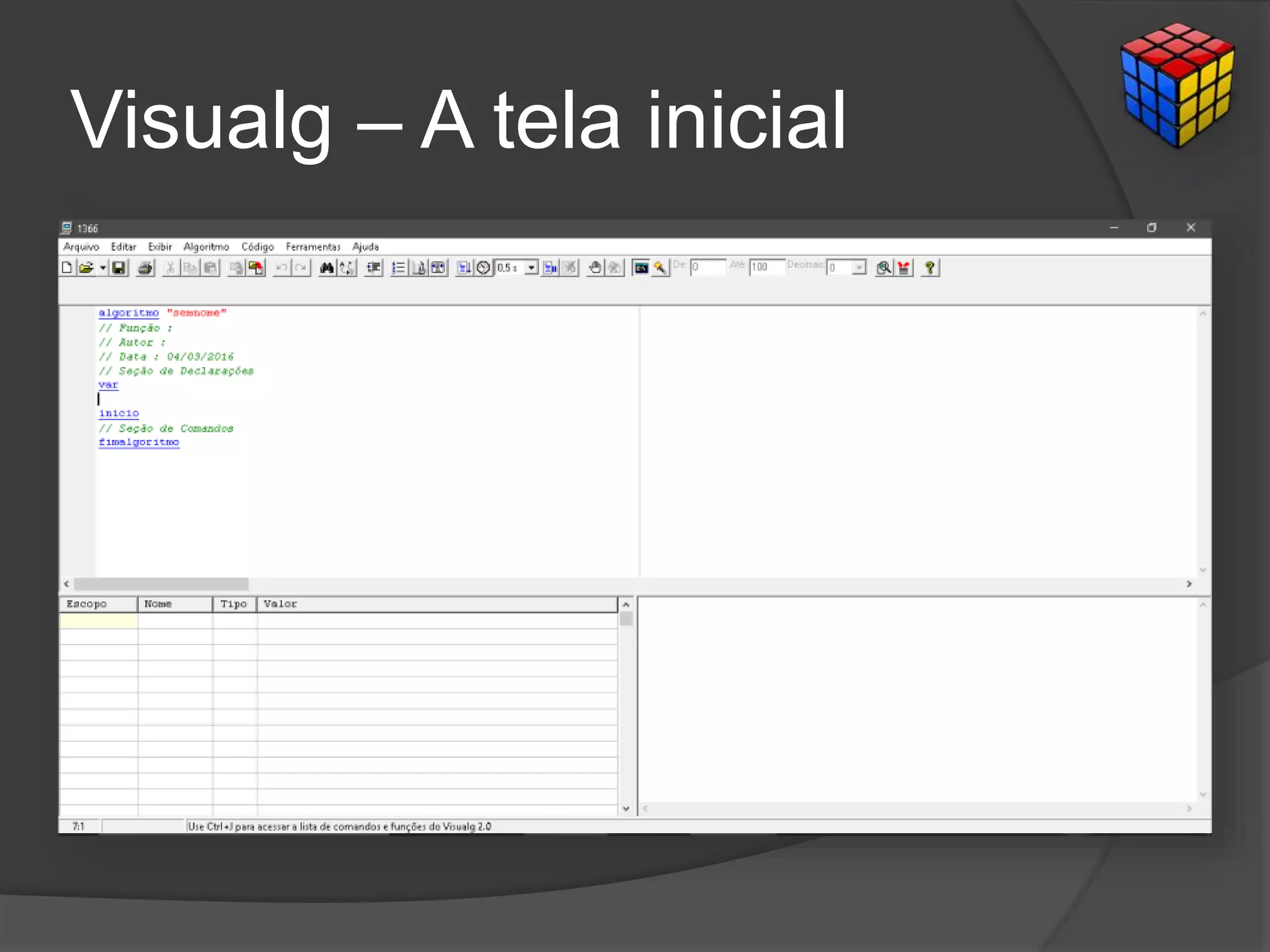 Visualg – A tela inicial
 