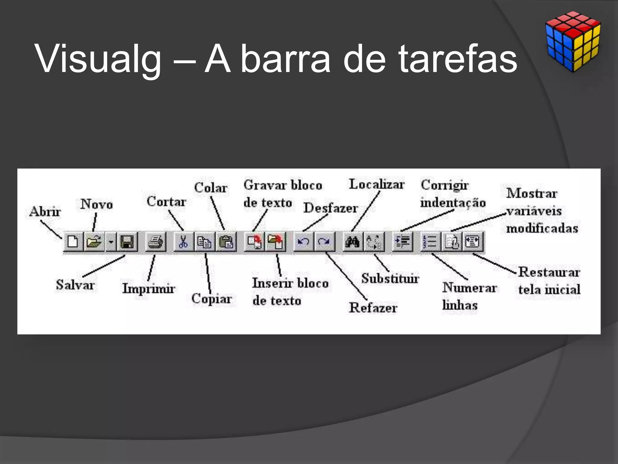 Visualg – A barra de tarefas
 