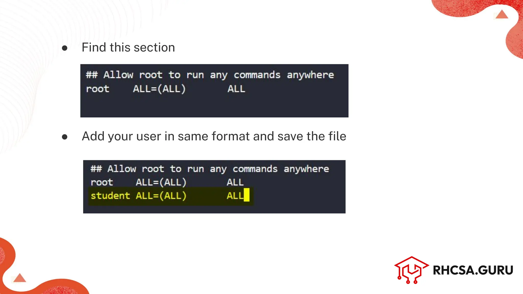 ● Find this section
● Add your user in same format and save the ﬁle
 