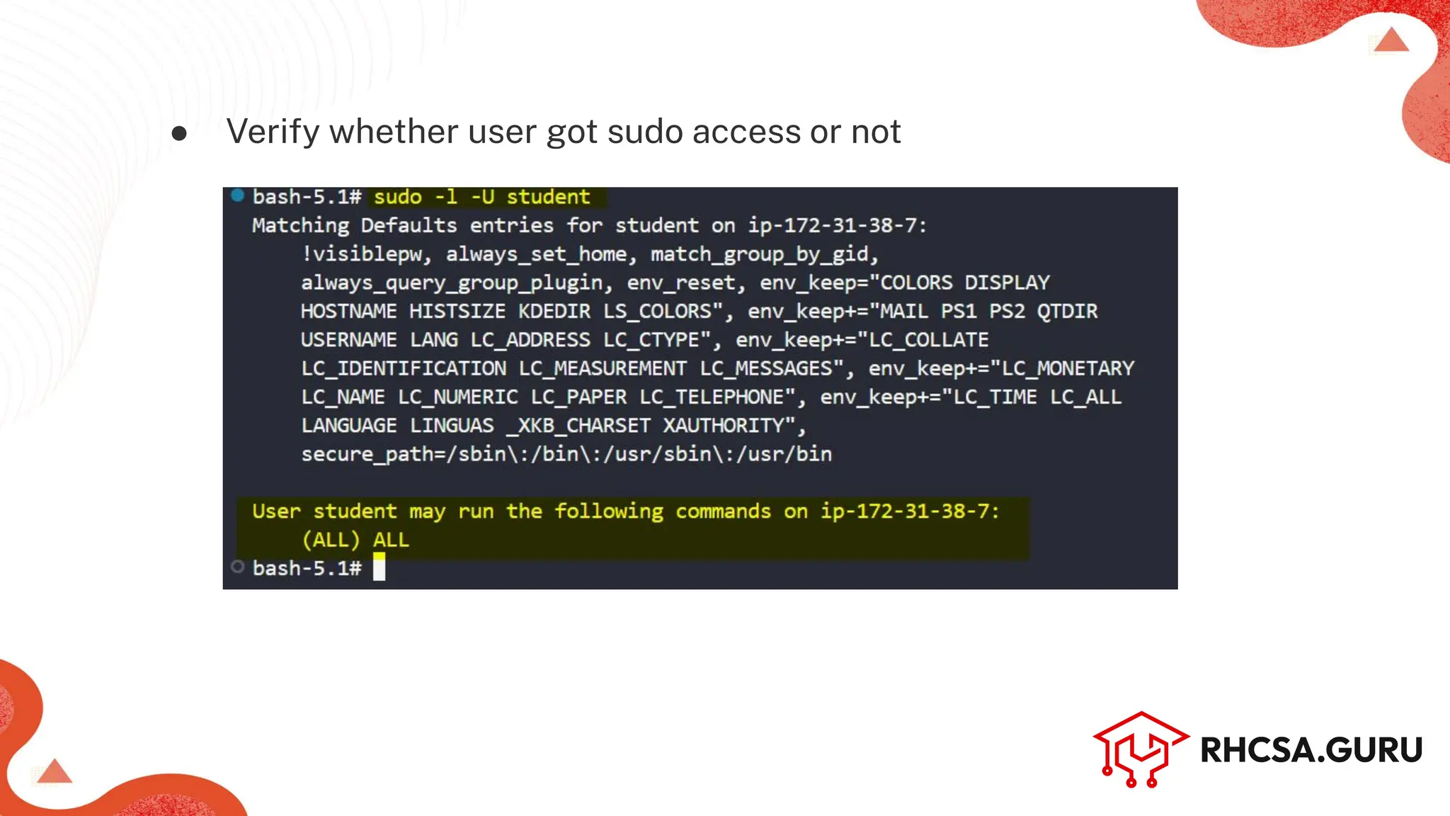 ● Verify whether user got sudo access or not
 
