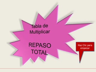 Haz Clic para
empezar
 