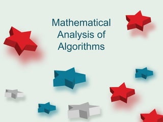 Mathematical
Analysis of
Algorithms
 