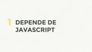1 DEPENDE DE
JAVASCRIPT
1 DEPENDE DE
JAVASCRIPT
 