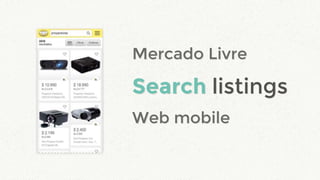 Search listingsSearch listings
Web mobileWeb mobile
Mercado LivreMercado Livre
 