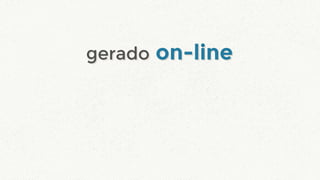 gerado on-linegerado on-line
 