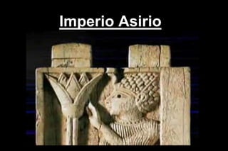 Imperio Asirio
 