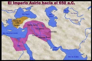 El Imperio Asirio hacia el 650 a.C.
 