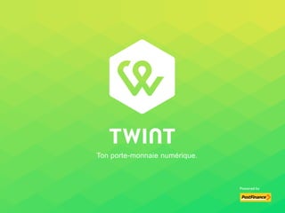 Ton porte-monnaie numérique.
 