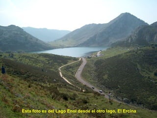 Esta foto es del Lago Enol desde el otro lago, El Ercina 