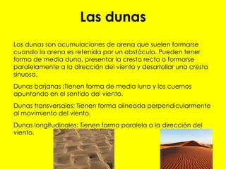 Deflación La deflación es producida por el viento.