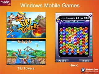 Windows Mobile Games<br />Hexic<br />Tiki Towers<br />