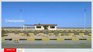 Copyright © 2015 Oracle and/or its affiliates. All rights reserved. |
Checkpoints
 