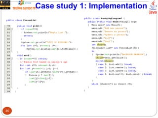 Case study 1: Implementation
35
 