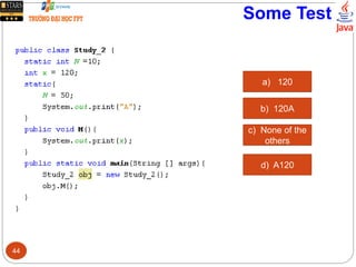 Some Test
a) 120
b) 120A
c) None of the
others
d) A120
44
 