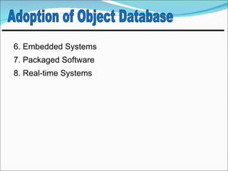 6. Embedded Systems
7. Packaged Software
8. Real-time Systems
 