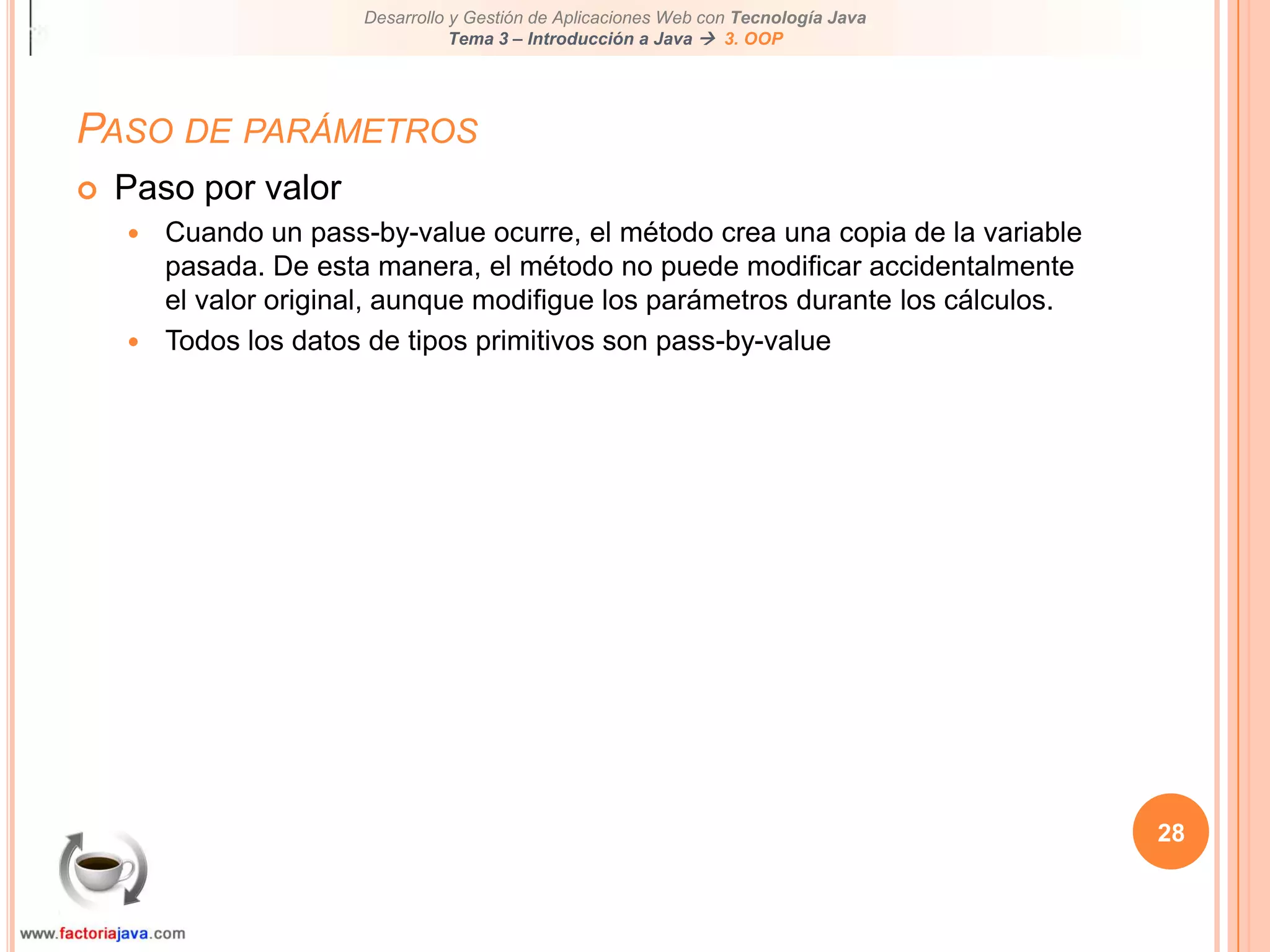 23MétodosPara ilustrar cómo llamar a los métodos, vamos a usar la clase String como ejemplo:Puedes usar la Java API documentation para ver la referencia completa de todos los métodos de la clase StringDespués crearemos métodos propios, pero de momento vamos a usar String para probarPara llamar a un método escribimos lo siguiente:nombreDelObjeto.nombreDelMetodo(parametros);String strInstancia1 = new String (“soy una instancia de la clase String”);char x = strInstancia1.charAt(2);