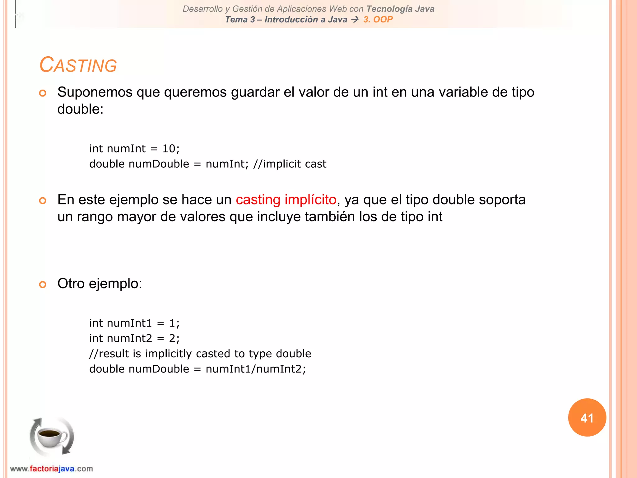 36Scope de una variableDetermina dónde es accesible la variable dentro del programa. Podemos hablar de ámbito de la variable.Determina, también y por tanto, el ciclo de vida de una variable, o cuánto tiempo estará ésta presente en memoriaEs determinado por el lugar de declaración de la variable dentro del programa