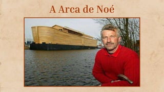 A Arca de Noé
 