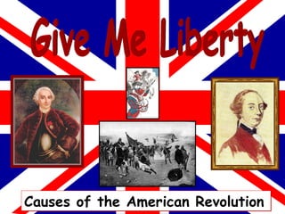 Causes of the American Revolution
 