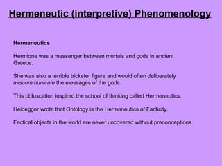 Hermeneutics
Hermione was a messenger between mortals and gods in ancient
Greece.
She was also a terrible trickster figure...