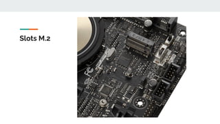 Slots M.2
 