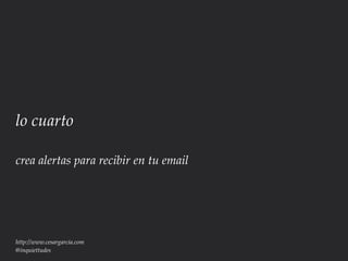 lo cuarto

crea alertas para recibir en tu email




http://www.cesargarcia.com
@inquiettudes
 