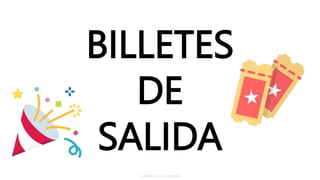 BILLETES
DE
SALIDA
EL TARRO DE LOS IDIOMAS
 