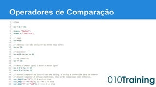 Operadores de Comparação 
 
