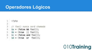 Operadores Lógicos 
 