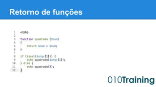 Retorno de funções 
 