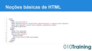 Noções básicas de HTML 
 
