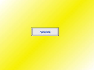 Apêndice
 