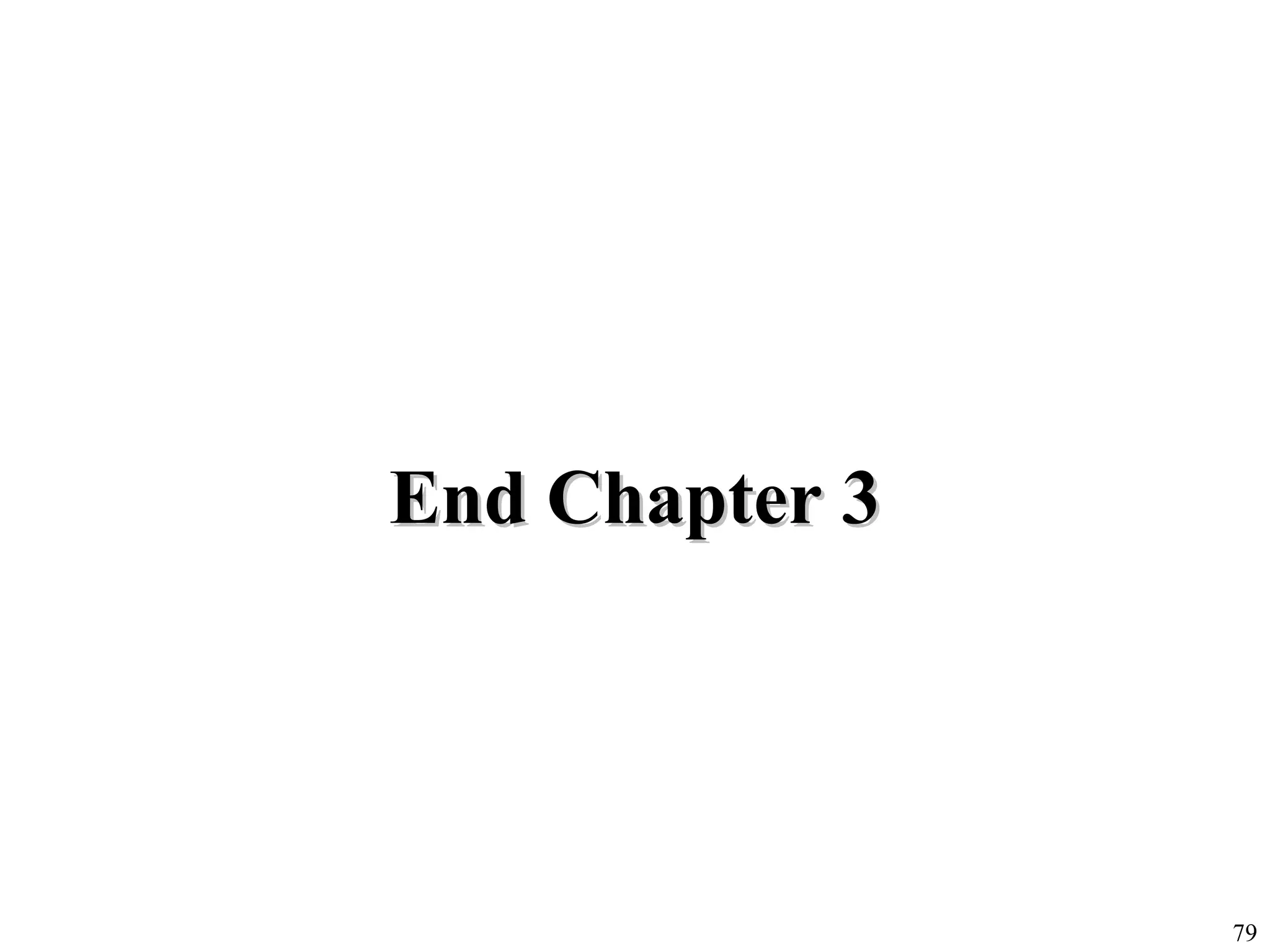 79
End Chapter 3End Chapter 3
 