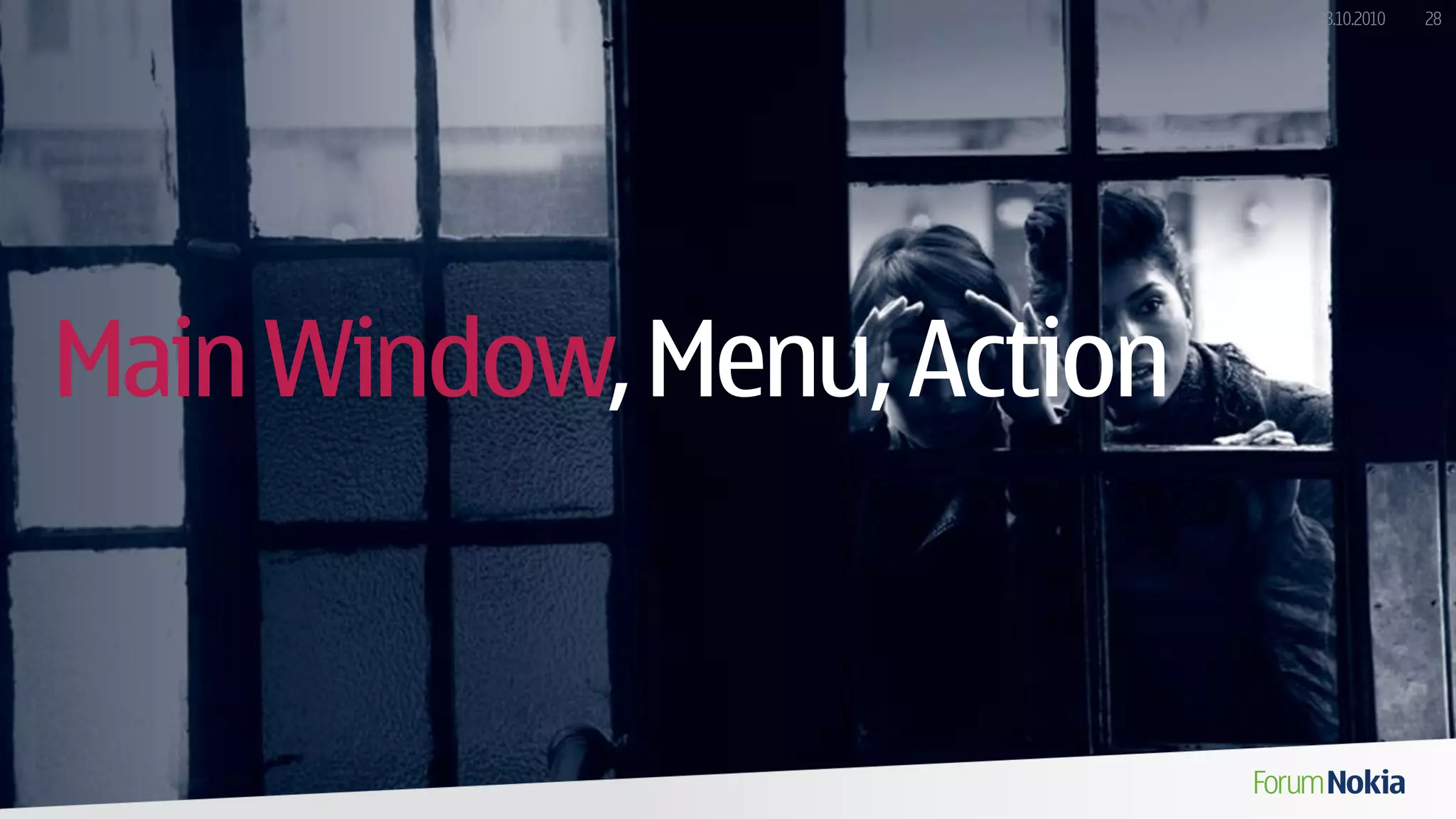Main Window, Menu, Action
 