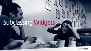 Subclassing Widgets
 