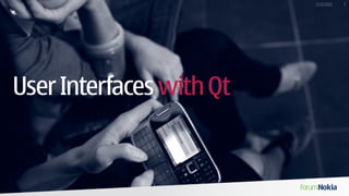 User Interfaces with Qt
 