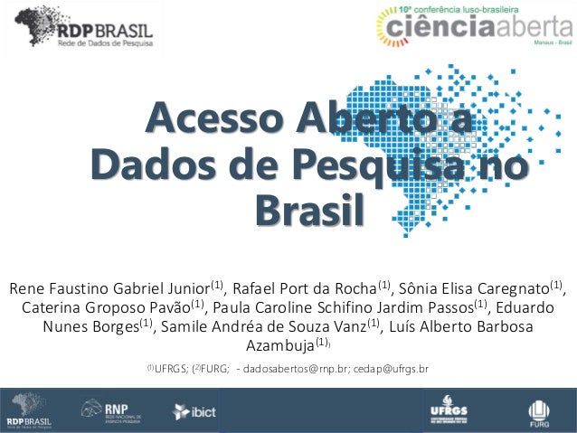 Rene Faustino Gabriel Junior(1), Rafael Port da Rocha(1), Sônia Elisa Caregnato(1),
Caterina Groposo Pavão(1), Paula Carol...
