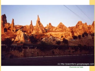 Chaminés de Fada 
 
