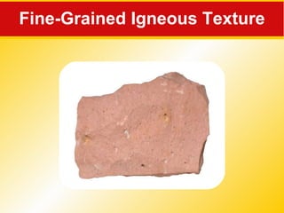 Fine-Grained Igneous Texture 