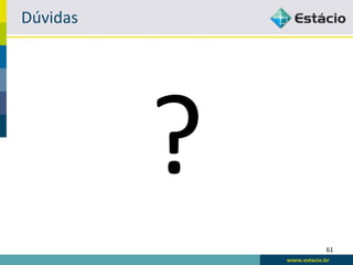 Dúvidas




          61
 