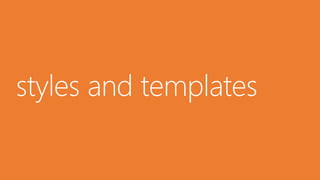 styles and templates
 
