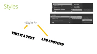 Styles
<Style />
This is a text
And another
 