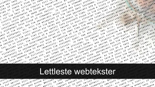 Lettleste webtekster
 